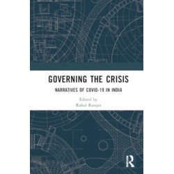 Governing the Crisis: Narratives of Covid-19 in India