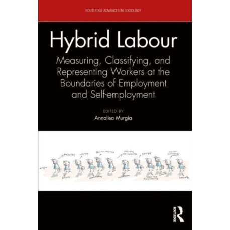 Hybrid Labour: Measuring, Classifying, and Representing Workers at the Boundaries of Employment and Self-employment