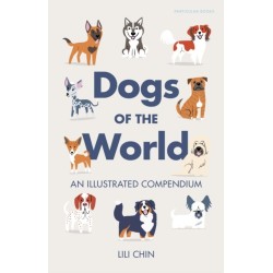 Dogs of the World: An Illustrated Compendium