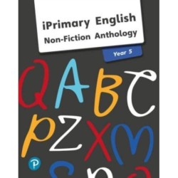 iPrimary English Anthology Year 5 Non-Fiction
