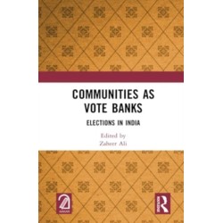 Communities as Vote Banks: Elections in India