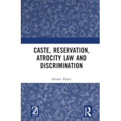 Caste, Reservation, Atrocity Law and Discrimination