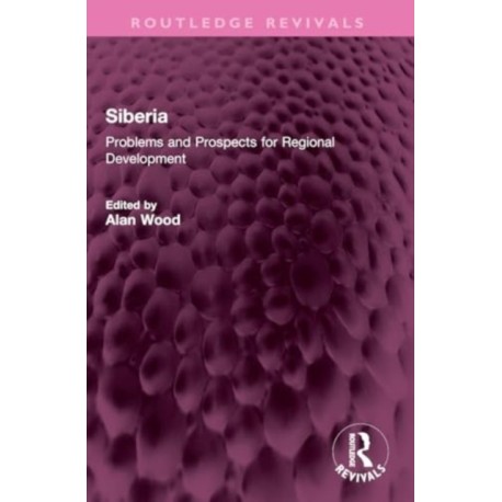 Siberia: Problems and Prospects for Regional Development