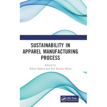 Sustainability in Apparel Manufacturing Process