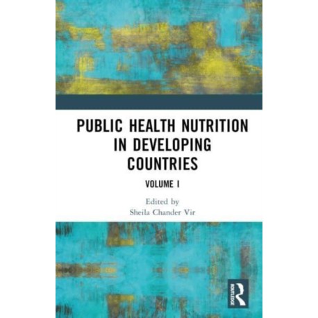 Public Health Nutrition in Developing Countries: Volume I