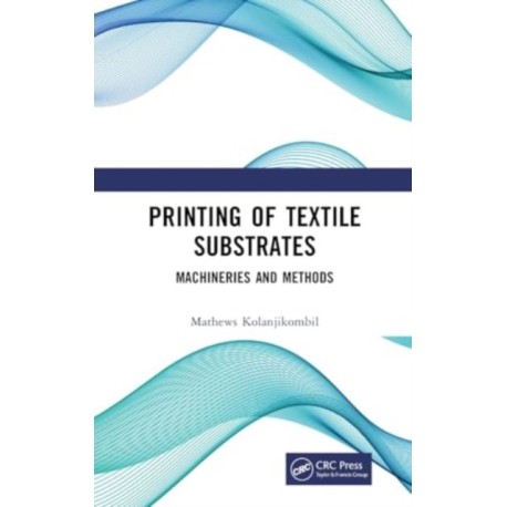 Printing of Textile Substrates: Machineries and Methods