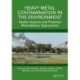 Heavy Metal Contamination in the Environment: Health Impacts and Potential Remediation Approaches