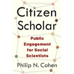 Citizen Scholar: Public Engagement for Social Scientists