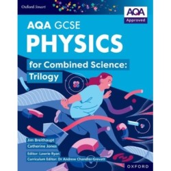 Oxford Smart AQA GCSE Sciences: Physics for Combined Science (Trilogy) Student Book
