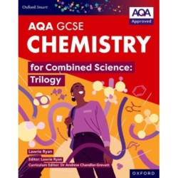 Oxford Smart AQA GCSE Sciences: Chemistry for Combined Science (Trilogy) Student Book