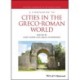 A Companion to Cities in the Greco-Roman World
