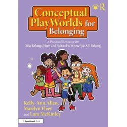 Conceptual PlayWorlds for Belonging: A Practical Resource for 'Mia Belongs Here' and 'School is Where We All Belong'