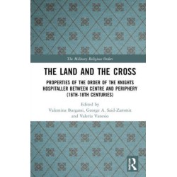 The Land and the Cross: Properties of the Order of St John between Centre and Periphery (16th-18th centuries)