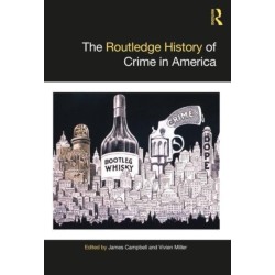 The Routledge History of Crime in America