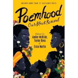 Poemhood: Our Black Revival: History, Folklore & the Black Experience: A Young Adult Poetry Anthology