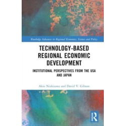 Technology-Based Regional Economic Development: Institutional Perspectives from the United States and Japan