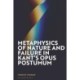 Metaphysics of Nature and Failure in Kant's Opus postumum