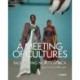 A Meeting of Cultures: Fashioning North Africa