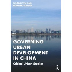 Governing Urban Development in China: Critical Urban Studies