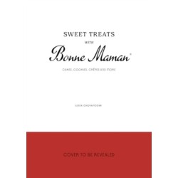 Sweet Treats with Bonne Maman: Cakes, Cookies, Crepes and more
