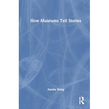 How Museums Tell Stories