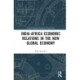 India-Africa Economic Relations in the New Global Economy: Emerging connections in South-South Economies