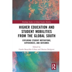 Higher Education and Student Mobilities from the Global South: Exploring Student Motivations, Experiences, and Outcomes