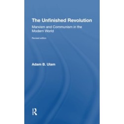 The Unfinished Revolution: Marxism And Communism In The Modern World revised Edition