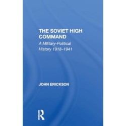 The Soviet High Command: A Militarypolitical History 19181941