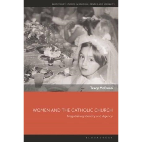 Women and the Catholic Church: Negotiating Identity and Agency