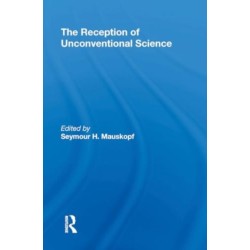 The Reception Of Unconventional Science