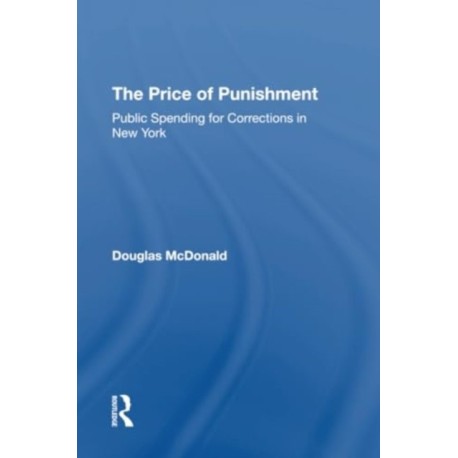 The Price Of Punishment: Public Spending For Corrections In New York