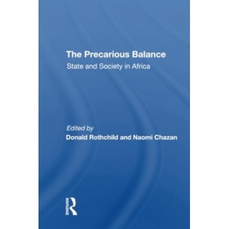The Precarious Balance: State And Society In Africa