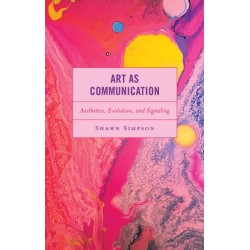 Art as Communication: Aesthetics, Evolution, and Signaling