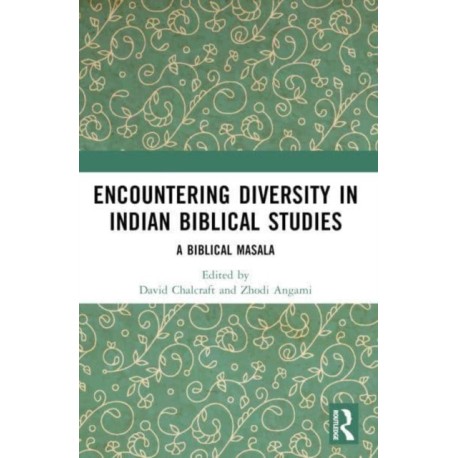 Encountering Diversity in Indian Biblical Studies: A Biblical Masala