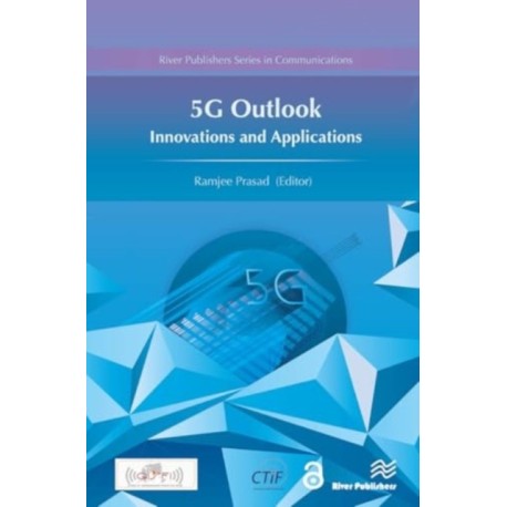 5G Outlook ? Innovations and Applications