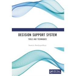 Decision Support System: Tools and Techniques