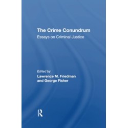 The Crime Conundrum: Essays On Criminal Justice