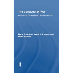 The Conquest Of War: Alternative Strategies For Global Security