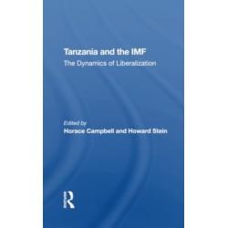 Tanzania And The Imf: The Dynamics Of Liberalization