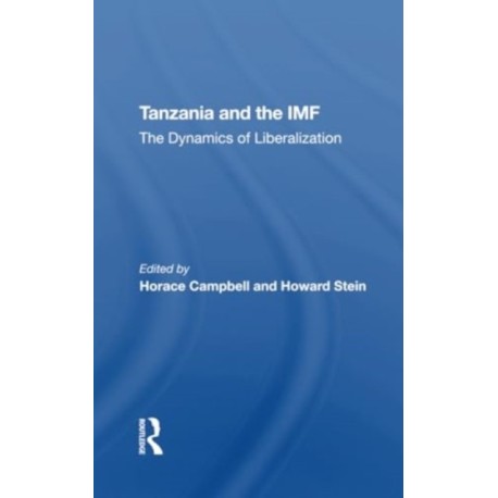Tanzania And The Imf: The Dynamics Of Liberalization