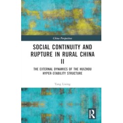 Social Continuity and Rupture in Rural China II: The External Dynamics of the Huizhou Hyper-stability Structure