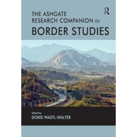 The Routledge Research Companion to Border Studies