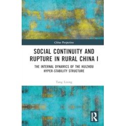 Social Continuity and Rupture in Rural China I: The Internal Dynamics of the Huizhou Hyper-stability Structure