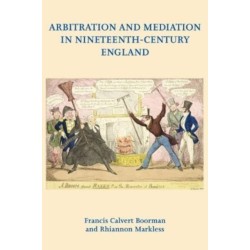 Arbitration and Mediation in Nineteenth-Century England