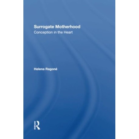 Surrogate Motherhood: Conception In The Heart