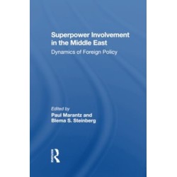 Superpower Involvement In The Middle East: Dynamics Of Foreign Policy