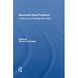 Successful Seed Programs: A Planning And Management Guide