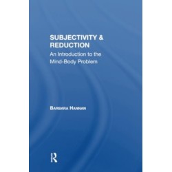 Subjectivity And Reduction: An Introduction To The Mindbody Problem