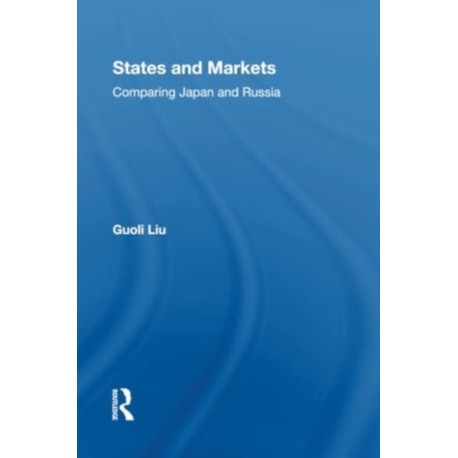 States And Markets: Comparing Japan And Russia